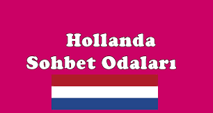 Hollanda Chat Kanalı Hollanda Sohbet
