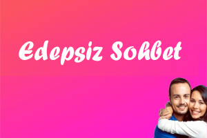 Edepsiz Sohbet