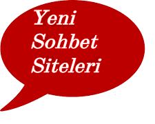 Yeni Sohbet Sitesi